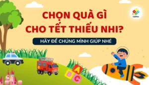 3-goi-y-qua-tet-thieu-nhi-ba-me-khong-the-bo-qua-4